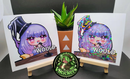 [OC] Juria Yishu "WOULD" Meme Sticker! - Water-Resistant Vinyl Sticker!
