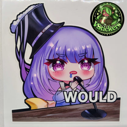 [OC] Juria Yishu "WOULD" Meme Sticker! - Water-Resistant Vinyl Sticker!